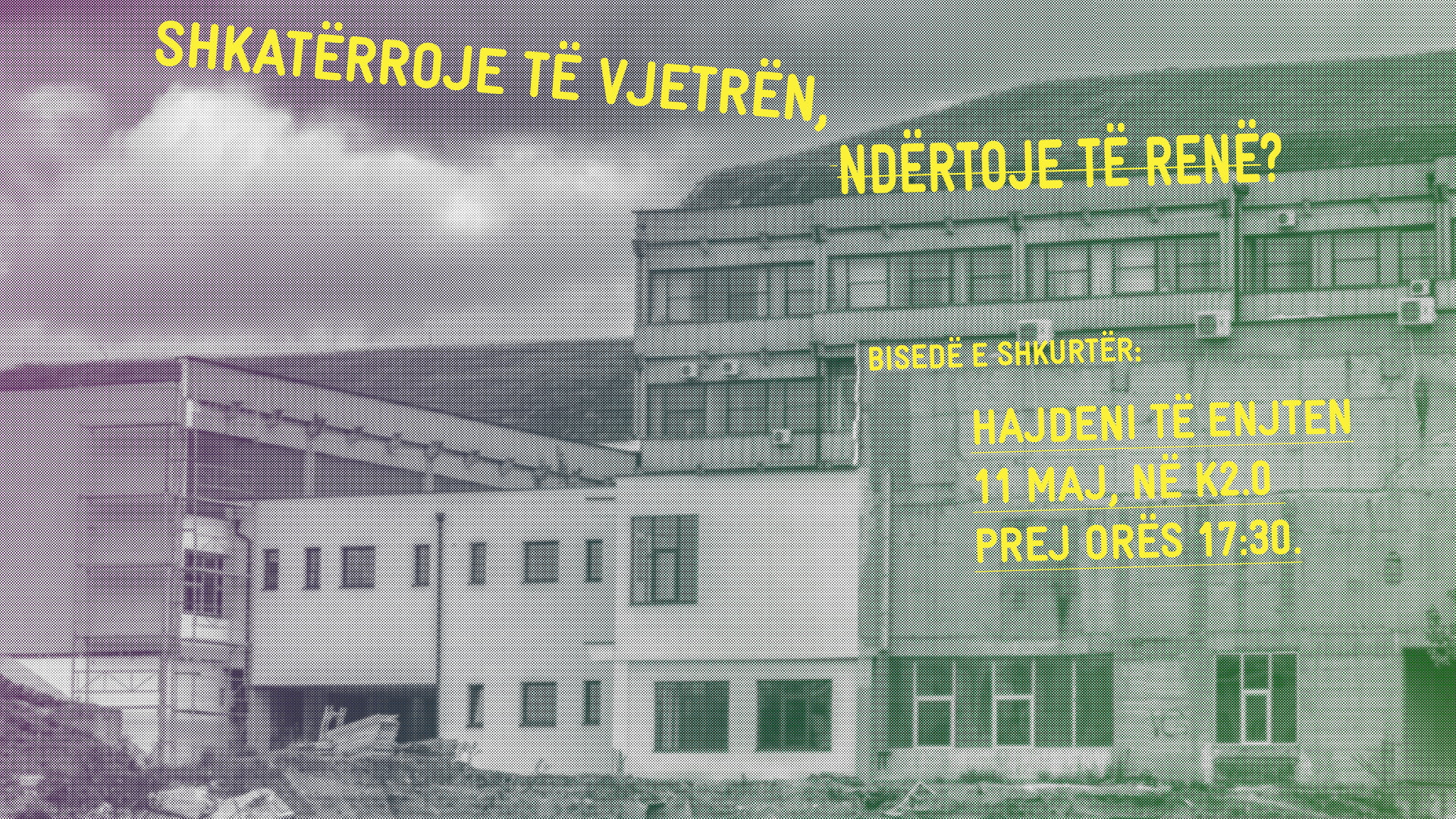 Bisedë e Shkurtër: Shkatërroje të vjetrën, ndërtoje të renë?