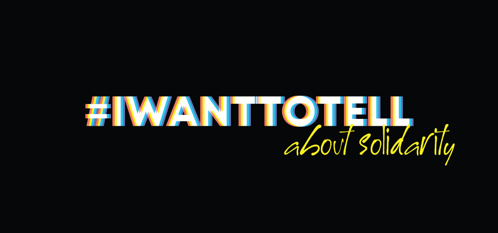 #IWantToTell you about solidarity episode 2