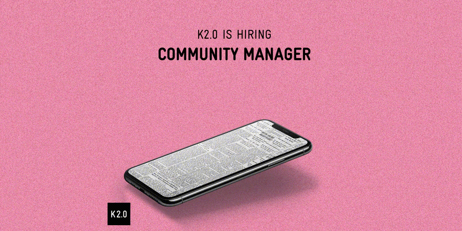 K2.0 is hiring - Community Manager
